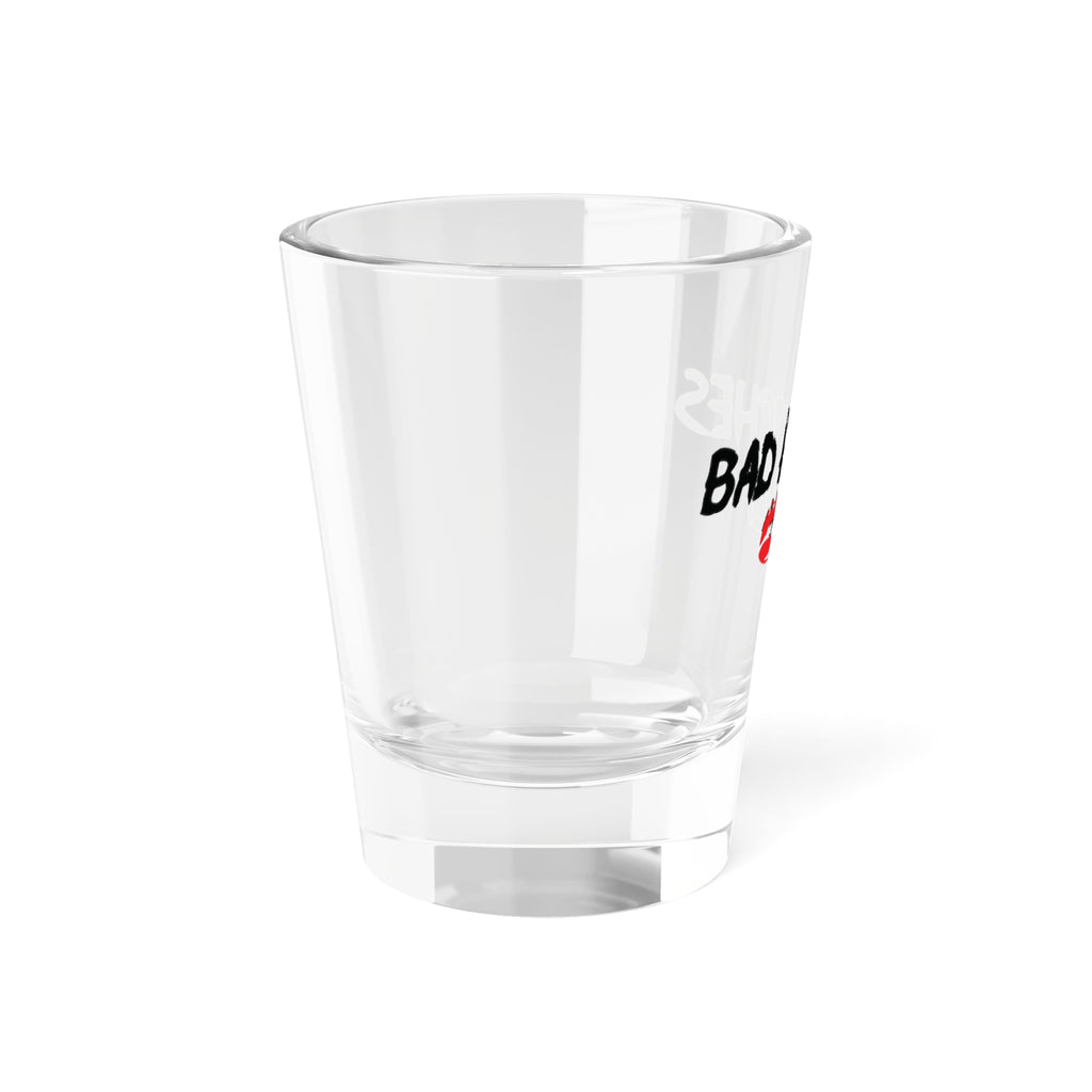Bad Bitches 💋nly™ Shot Glass