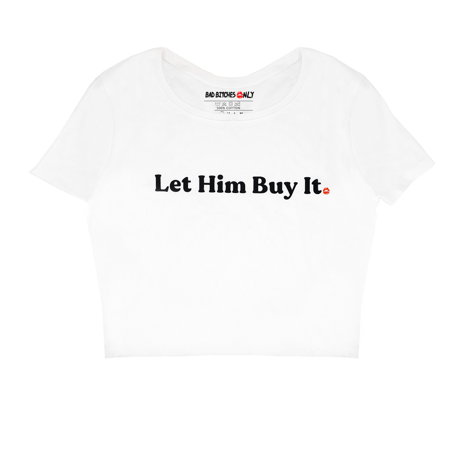 White Let Him Buy It Baby Tee