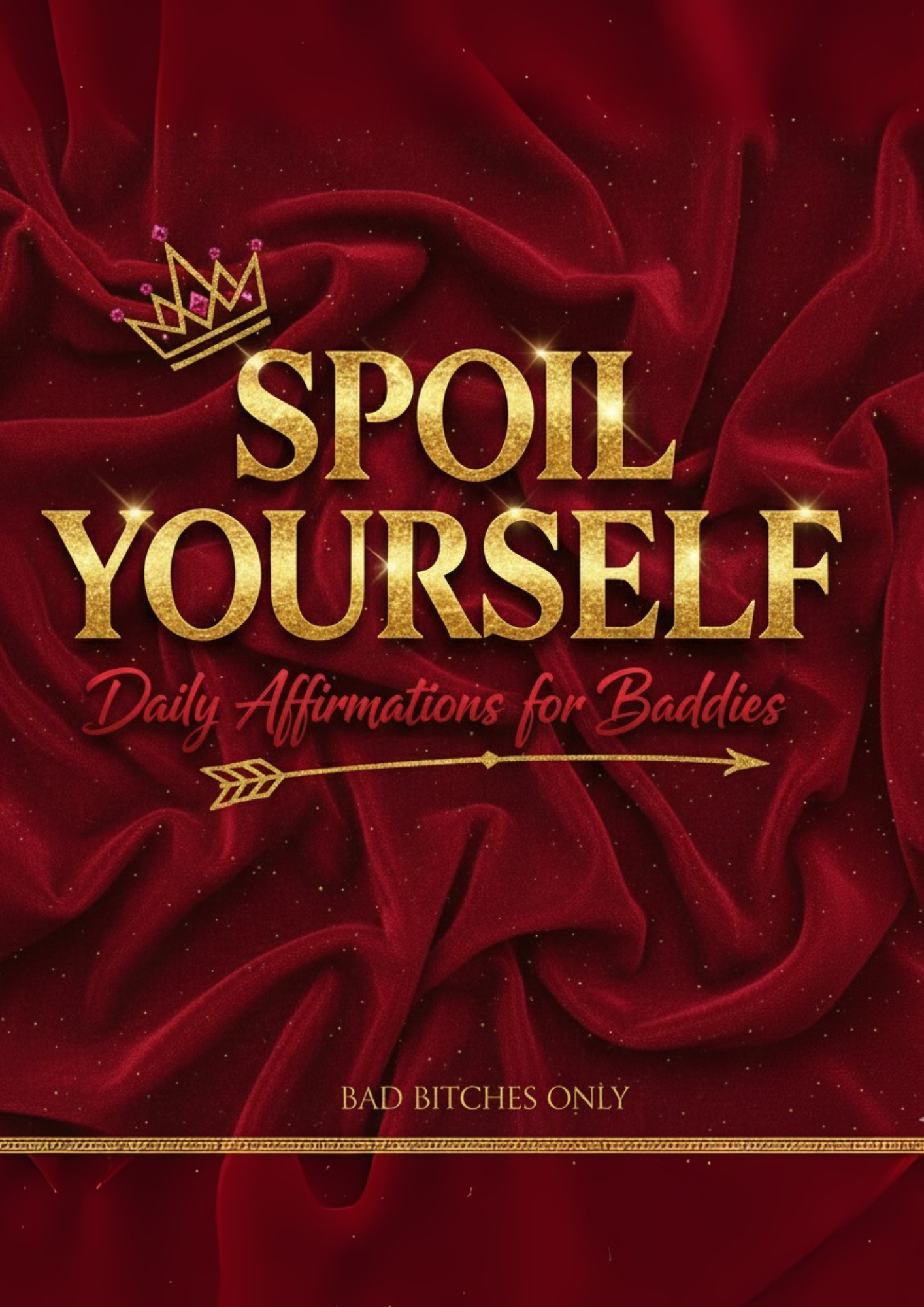 Spoil Yourself (Daily Affirmations)